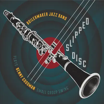 Slipped Disc - Boilermaker Jazz Band Slipped Disc - Boilermaker Jazz Band
