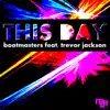 This Day (feat. Trevor Jackson) [DJ Marjanski & Tony Brown Edit] - Single album lyrics, reviews, download