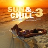 Sun & Chill, Vol. 3 (Relaxing Moments with Smooth Lounge & Ambient Tunes)