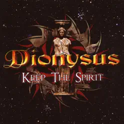 Keep the Spirit - Dionysus