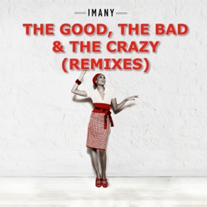 The Good, the Bad & the Crazy (Remixes) - EP