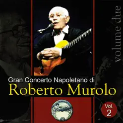 Gran concerto napoletano, Vol. 2 - Roberto Murolo