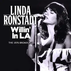 Willin' in L.A. (Live) - Linda Ronstadt