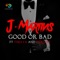 Good or Bad (feat. Timaya & P. Square) - J. Martins lyrics