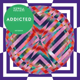 Extravaganza Addicted by SiS, Tim Green, Loquace, Seph, D-Nox & Beckers, Sven Tasnadi, Taster Peter & Julian Perez album reviews, ratings, credits