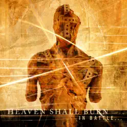 In Battle… - Heaven Shall Burn