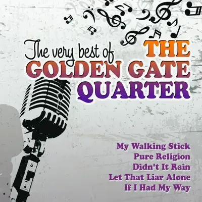 The Very Best of the Golden Gate Quarter - Golden Gate Quartet