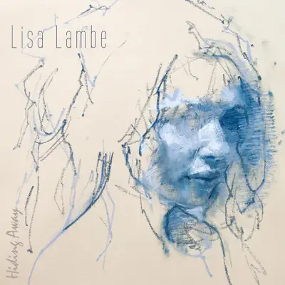 Hiding Away - Lisa Lambe Hiding Away - Lisa Lambe