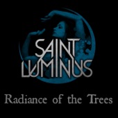 Saint Luminus - Radiance of the Trees