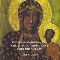Gert Muller - The Black Madonna and Christ: What the Da Vinci Code Did Not Say (Unabridged) artwork