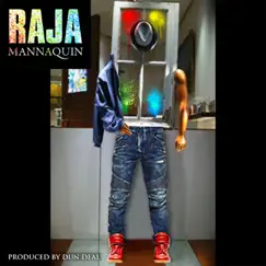Mannaquin - Single by Raja album reviews, ratings, credits