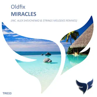 Miracles by Oldfix song reviws