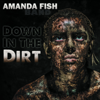 Down in the Dirt - Amanda Fish Band