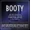Booty (Instrumental Version) - High Frequency Karaoke lyrics