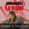 Where Is the Love (feat. La'Nique) - Single album lyrics, reviews, download