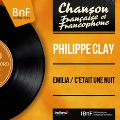 Emilia / C'était une nuit (feat. André Popp et son orchestre) [Mono Version] - Single - Philippe Clay