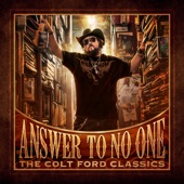 Answer to No One: The Colt Ford Classics artwork