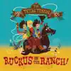 Ruckus on the Ranch - EP album lyrics, reviews, download