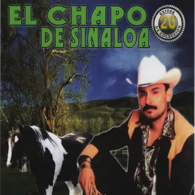 20 Éxitos de Colección - El Chapo De Sinaloa