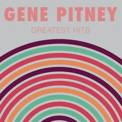 Gene Pitney: Greatest Hits - Gene Pitney Gene Pitney: Greatest Hits - Gene Pitney