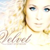 Velvet - Don't Stop Movin (Radio Edit)