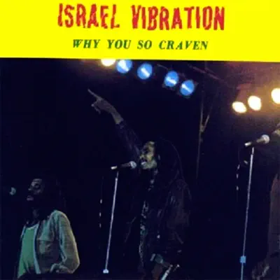 Why You so Craven - Israel Vibration