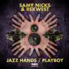 Jazz Hands/Playboy - Single album lyrics, reviews, download