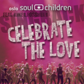 Celebrate the Love (feat. Kine L. Fossheim) [Singback] - Oslo Soul Children