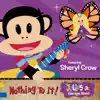 Nothing to It! (feat. Sheryl Crow) - Single album lyrics, reviews, download