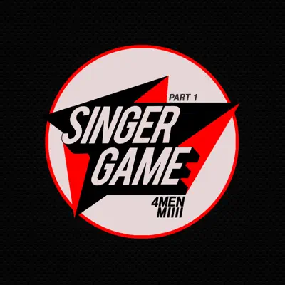 SINGER GAME, Pt. 1 - EP - 4Men