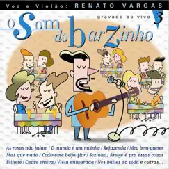 O Som do Barzinho, Vol. 3 (Ao Vivo) by Renato Vargas album reviews, ratings, credits
