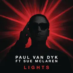 Lights (Remixes) [feat. Sue McLaren] - EP - Paul Van Dyk