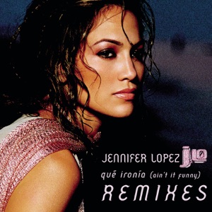 Jennifer Lopez - Que Ironia (Ain't It Funny) (Tropical Dance Remix) - 排舞 音樂