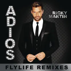 Adiós (Flylife Remixes) - EP - Ricky Martin