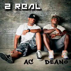 2 Real by AC & Deano album reviews, ratings, credits
