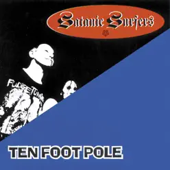 Ten Foot Pole/Satanic Surfers - EP - Ten Foot Pole