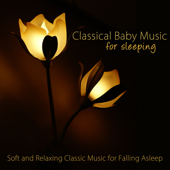Classical Baby Music for Sleeping - Soft and Relaxing Classic Music for Falling Asleep, Sedation, Stress Relief, Relaxation & Deep Sleep, Lullabies for Baby Sleep - Frederick Hannah