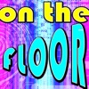 On the Floor - Single