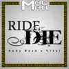 Stream & download Ride or Die (feat. Baby Bash & Vital) - Single