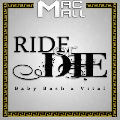 Ride or Die (feat. Baby Bash & Vital) - Single - Mac Mall