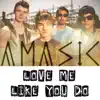 Love Me Like You Do - Single album lyrics, reviews, download