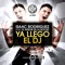 Ya Llego el DJ (feat. SR De La Noche) - Isaac Rodriguez lyrics