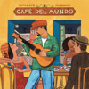 Putumayo Presents Café del Mundo - Various Artists