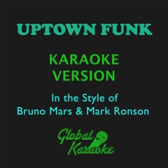 Uptown Funk (In the Style of Bruno Mars & Mark Ronson) [Karaoke Backing Track]