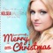 Have Yourself a Merry Little Christmas - Kelsea Ballerini lyrics