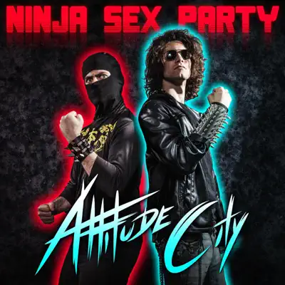Attitude City - Ninja Sex Party