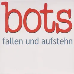 Fallen und aufstehn - Bots Fallen und aufstehn - Bots