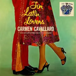 For Latin Lovers - Carmen Cavallaro For Latin Lovers - Carmen Cavallaro