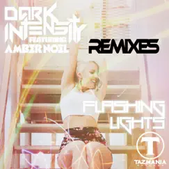 Flashing Lights (feat. Amber Noel) by Dark Intensity album reviews, ratings, credits