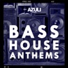 Azuli Presents Bass House Anthems, 2015